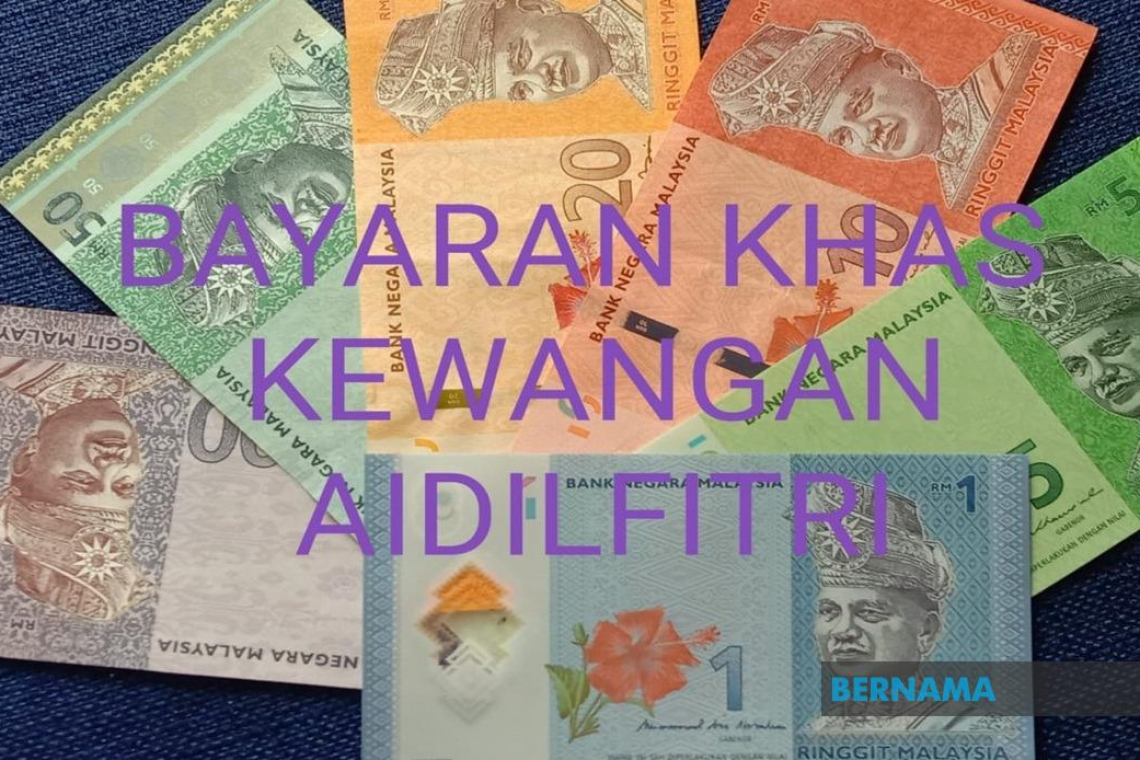 3.46 Juta Penerima Bayaran Khas Kewangan Aidilfitri Berjumlah RM1.572 Bilion