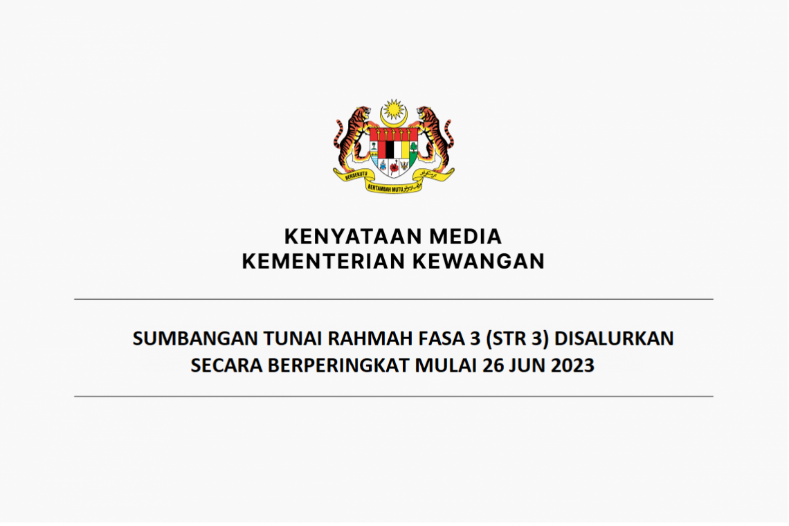 Sumbangan Tunai Rahmah Fasa 3 (STR 3) Disalurkan Secara Berperingkat Mulai 26 Jun 2023