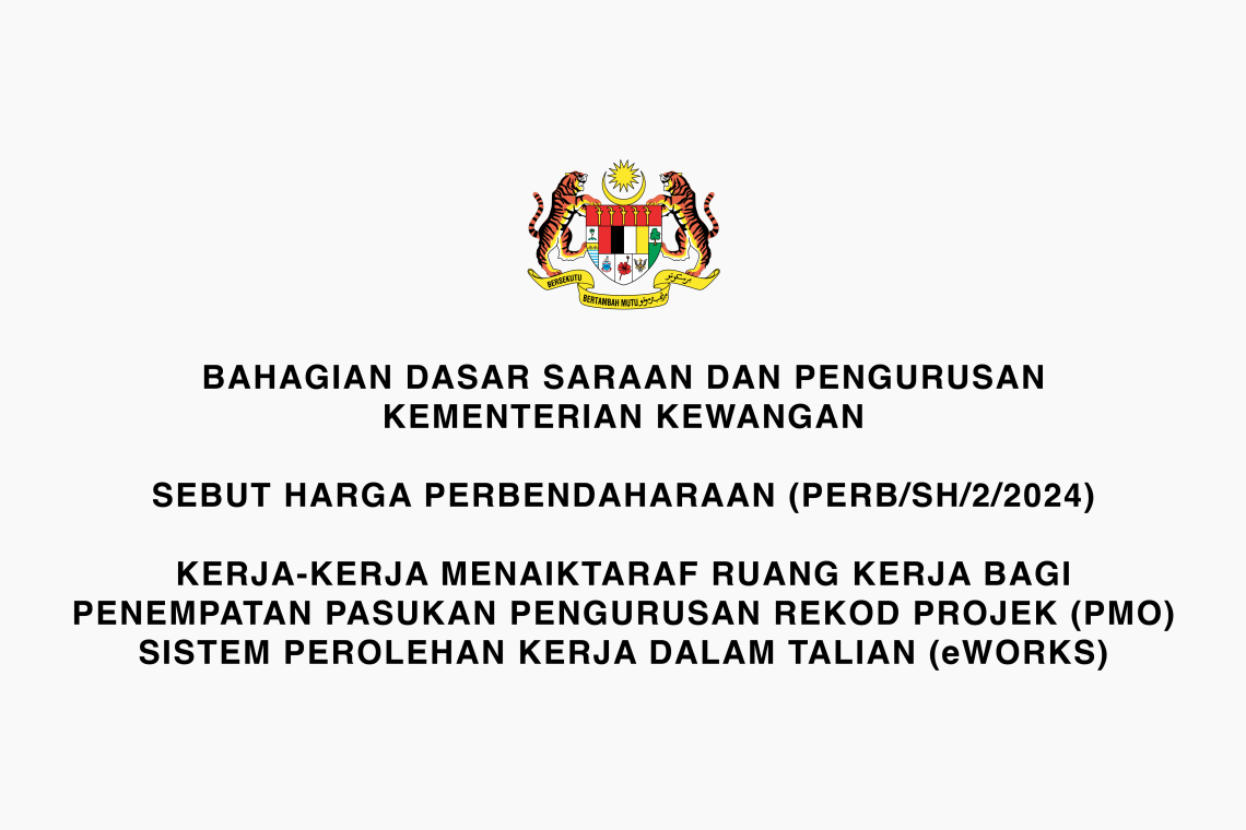 Sebut Harga: Kerja-Kerja Menaiktaraf Ruang Kerja Bagi Penempatan Pasukan Pengurusan Rekod Projek (PMO) Sistem Perolehan Kerja Dalam Talian (eWORKS)