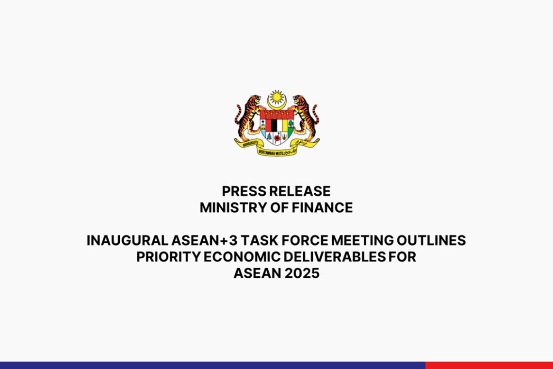 Inaugural ASEAN+3 Task Force Meeting Outlines Priority Economic  Deliverables for ASEAN 2025
