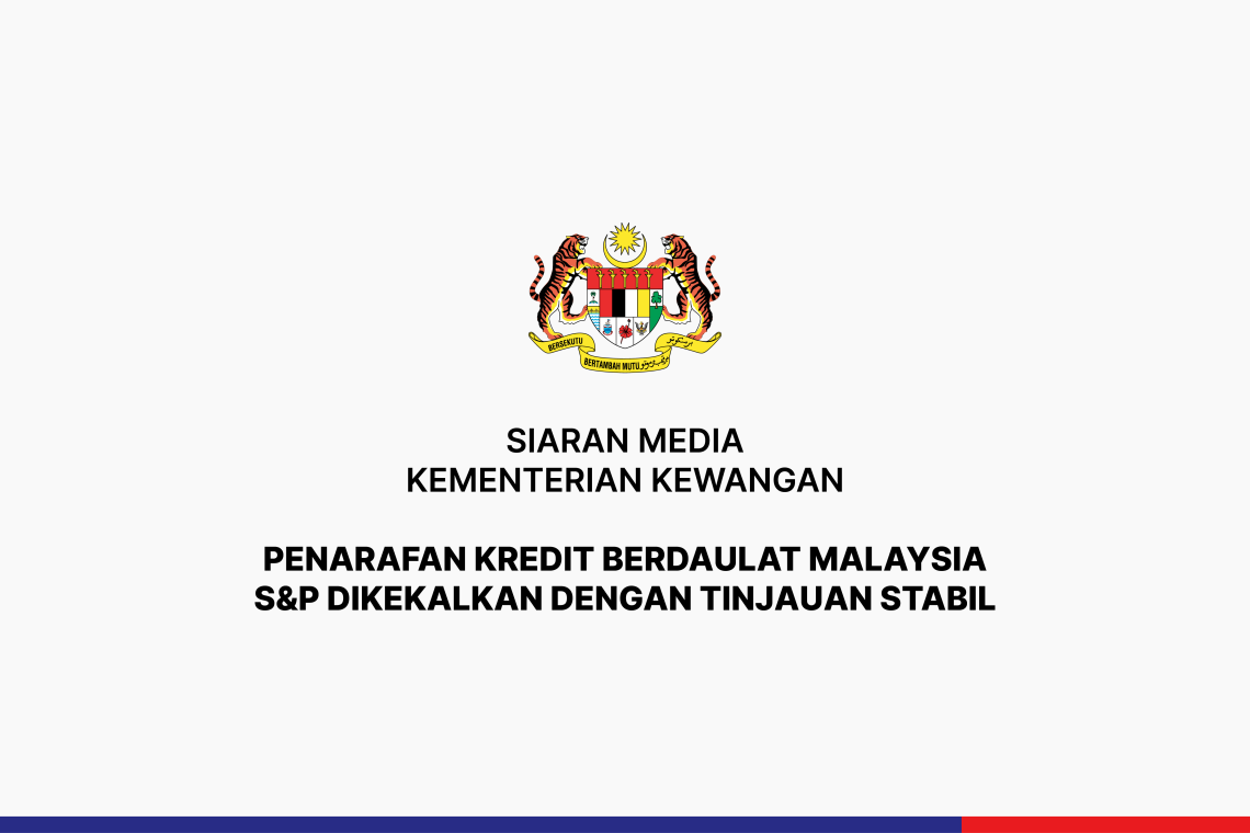 Penarafan Kredit Berdaulat Malaysia S&amp;P Dikekalkan Dengan Tinjauan Stabil