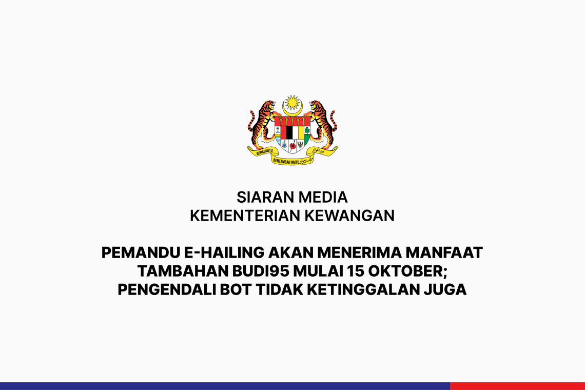 Pemandu e-Hailing Akan Menerima Manfaat Tambahan BUDI95 Mulai 15 Oktober; Pengendali Bot Tidak Ketinggalan Juga