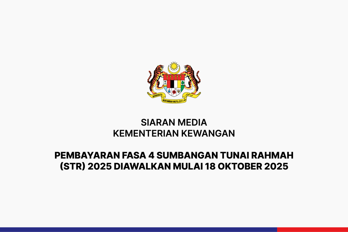 Pembayaran Fasa 4 Sumbangan Tunai Rahmah (STR) 2025 Diawalkan  Mulai 18 Oktober 2025
