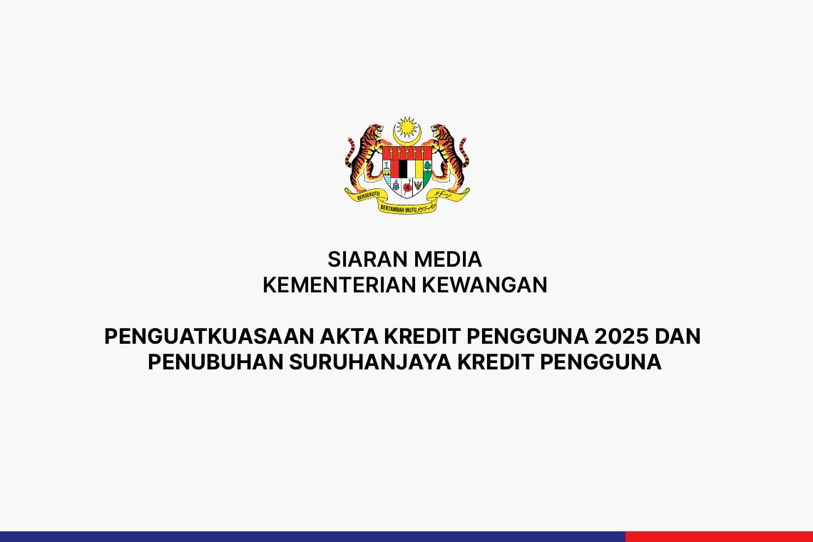 Penguatkuasaan Akta Kredit Pengguna 2025 Dan Penubuhan Suruhanjaya Kredit Pengguna